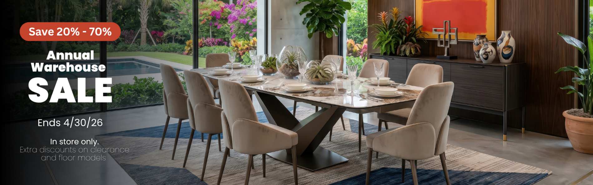 Advertisement for an Annual Warehouse Sale featuring a contemporary dining room; highlight 'Save 20% - 70%' and 'Ends 4/30/26' with in-store details.